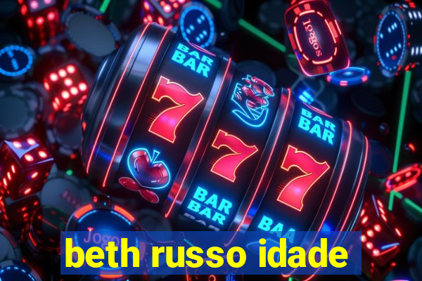 beth russo idade